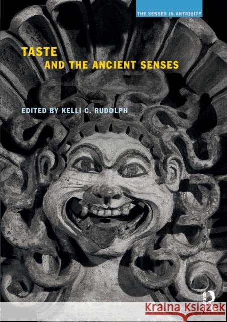 Taste and the Ancient Senses Kelli C. Rudolph 9781844658695 Routledge - książka