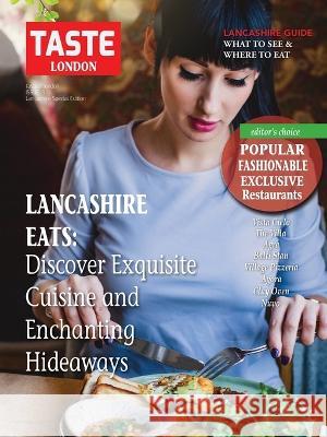 Taste London: Best Restaurants in Lancashire: Discover Exquisite Cuisine and Enchanting Taste London   9781642264722 Newyox - książka