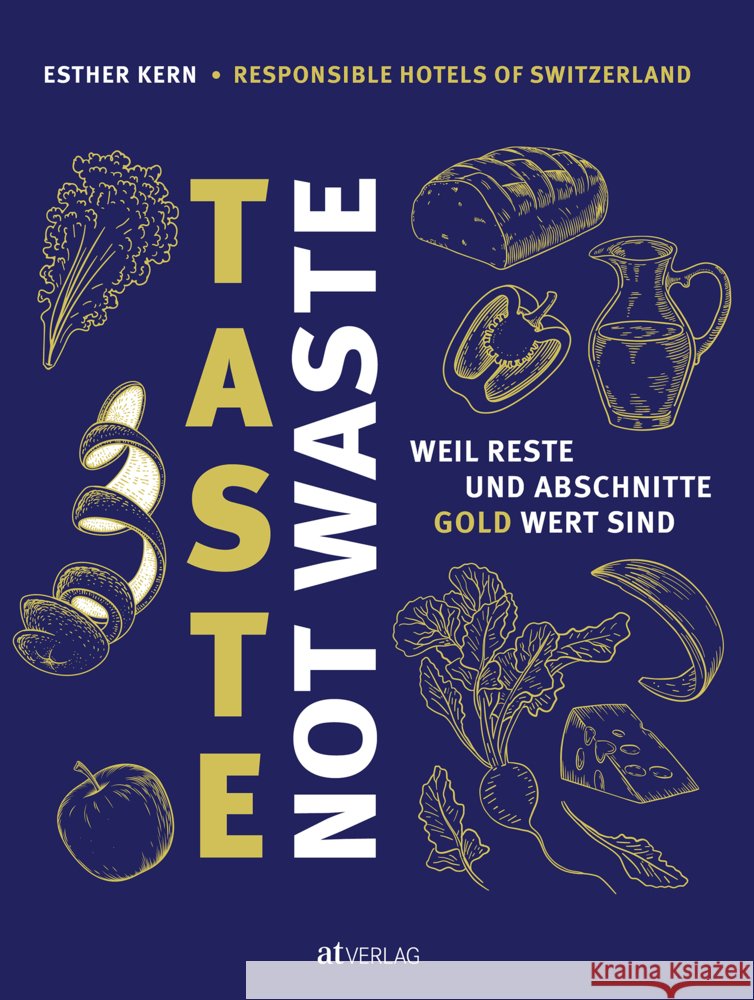 Taste not Waste Kern, Esther 9783039022717 AT Verlag - książka