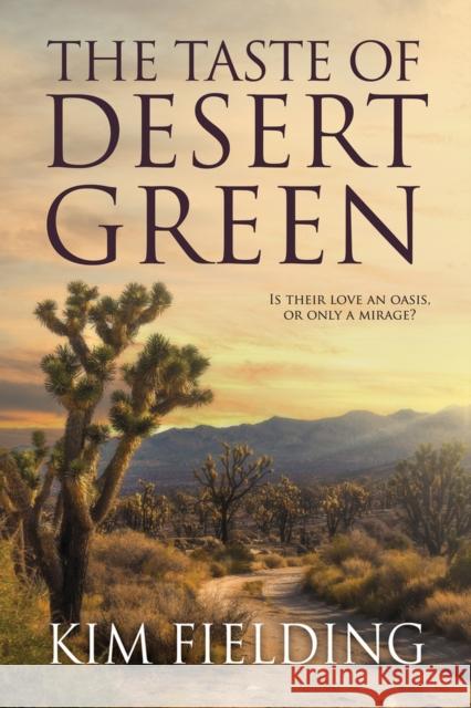 The Taste of Desert Green Kim Fielding 9781641084383 Dreamspinner Press LLC - książka
