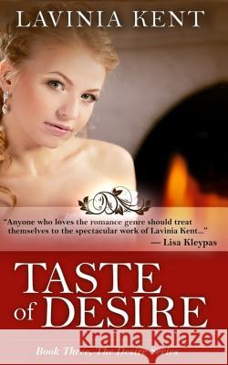 Taste of Desire Lavinia Kent 9781515282365 Createspace - książka