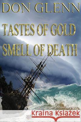 Taste Of Gold Smell Of Death Glenn, Don 9781480116818 Createspace - książka