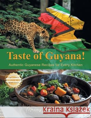 Taste of Guyana!: Authentic Guyanese Recipes for Every Kitchen Marcus Ramsarran 9781965732854 Workbook Press - książka