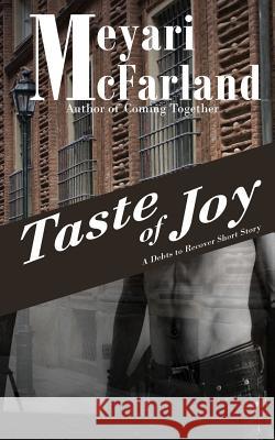 Taste of Joy: A Debts of Recover Short Story Meyari McFarland 9781939906069 Mary M Raichle - książka