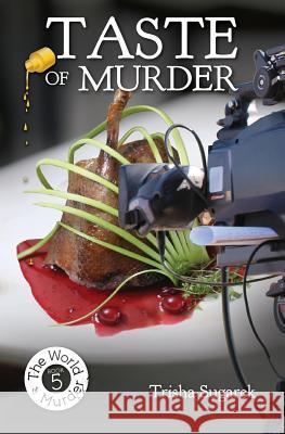 Taste of Murder Trisha Sugarek 9781530876334 Createspace Independent Publishing Platform - książka