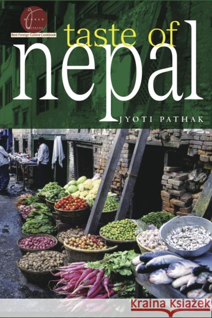 Taste of Nepal Jyoti Pathak 9780781813099 Hippocrene Books Inc.,U.S. - książka