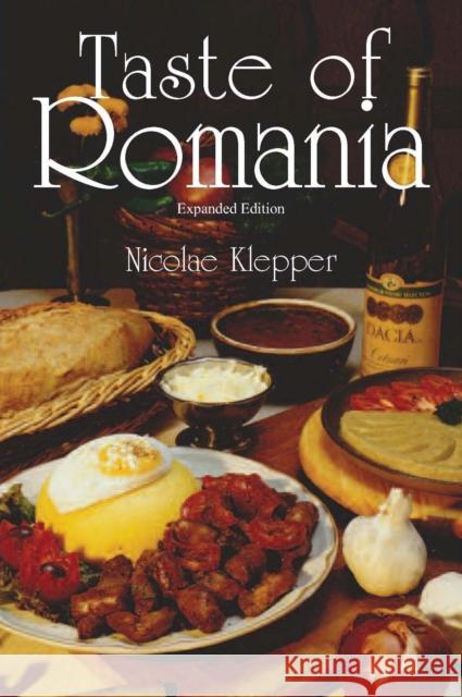 Taste of Romania, Expanded Edition Nicolae Klepper 9780781812641 Hippocrene Books - książka