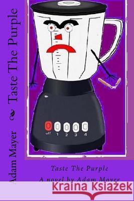 Taste The Purple Mayer, Adam 9781497456570 Createspace - książka