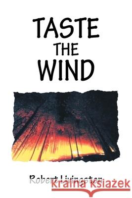 Taste the Wind Robert Livingston 9781663222633 iUniverse - książka