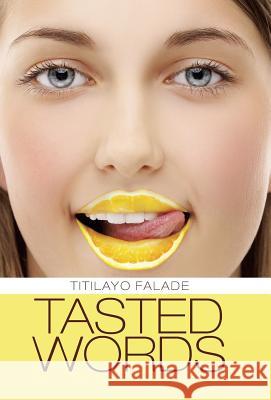 Tasted Words Titilayo Falade 9781490882109 WestBow Press - książka