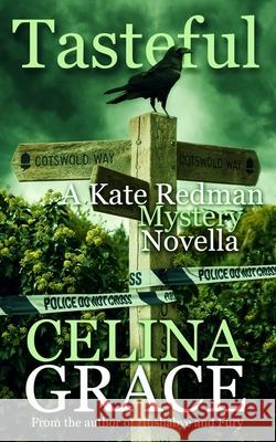Tasteful: A Kate Redman Mystery Novella Celina Grace 9781088870259 Independently Published - książka