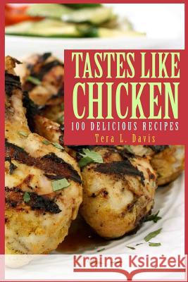 Tastes Like Chicken Tera L. Davis 9781494893750 Createspace - książka