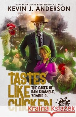 Tastes Like Chicken Kevin J. Anderson 9781614756323 WordFire Press - książka