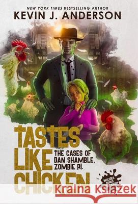 Tastes Like Chicken Kevin J. Anderson 9781614756347 WordFire Press - książka