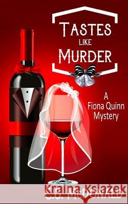 Tastes Like Murder: A Fiona Quinn Mystery C. S. McDonald 9781979376457 Createspace Independent Publishing Platform - książka