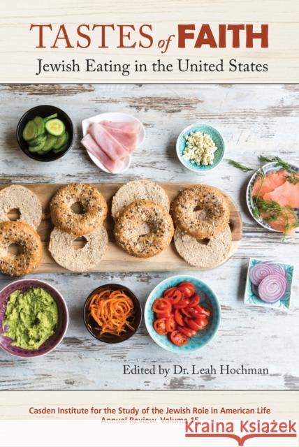 Tastes of Faith: Jewish Eating in the United States Leah Hochman 9781557537997 Purdue University Press - książka