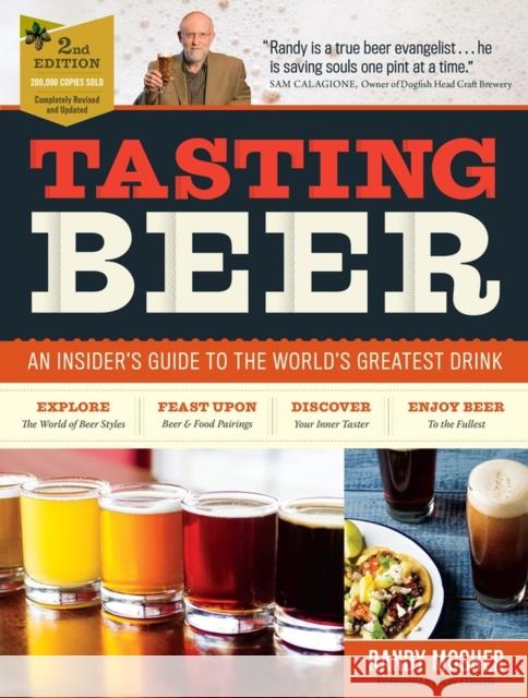 Tasting Beer, 2nd Edition: An Insider's Guide to the World's Greatest Drink Mosher, Randy 9781612127774 Workman Publishing - książka
