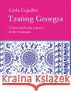 Tasting Georgia: A Food and Wine Journey in the Caucasus Carla Capalbo 9781843681953 Pallas Athene Publishers