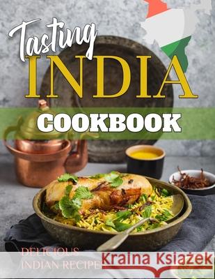 Tasting India: Indian Cookbook Let's Discover The Indian Recipes Ovidiu Iacob 9781803896007 Worldwide Spark Publish - książka