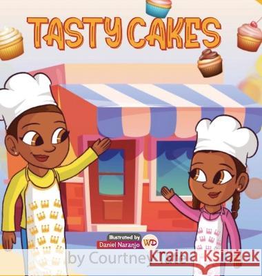 Tasty Cakes Courtney Tate Daniel Naranjo  9798985370836 Literary Wonder Publishing - książka