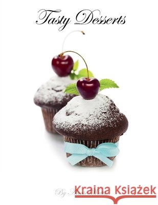 Tasty Desserts Annie Watts 9781329388215 Lulu.com - książka