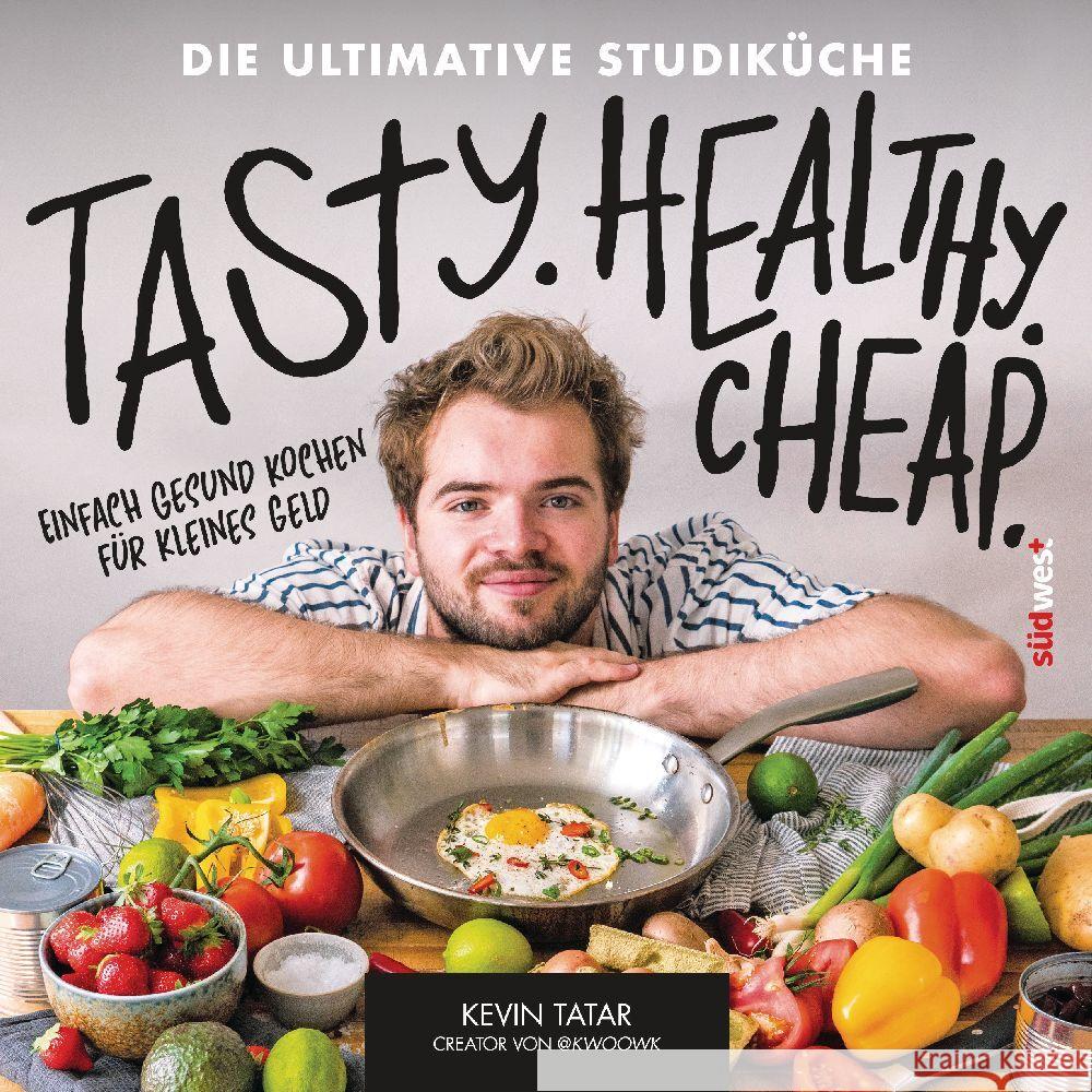 Tasty. Healthy. Cheap. Die ultimative Studiküche Tatar, Kevin 9783517102948 Südwest - książka