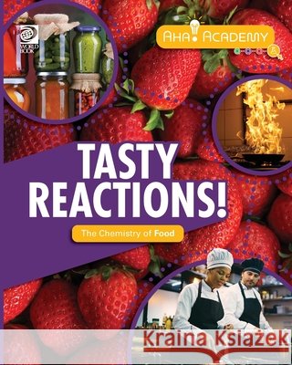 Tasty Reactions! The Chemistry of Food Joseph D. Cataliotti 9780716673590 World Book - książka