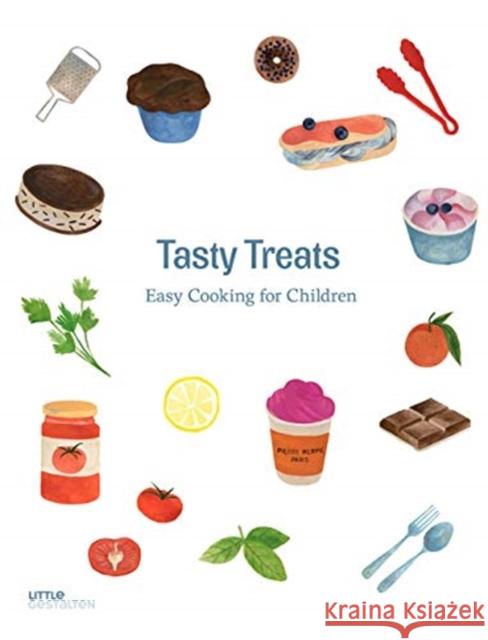 Tasty Treats: Easy Cooking for Children Little Gestalten 9783899551488 Die Gestalten Verlag - książka