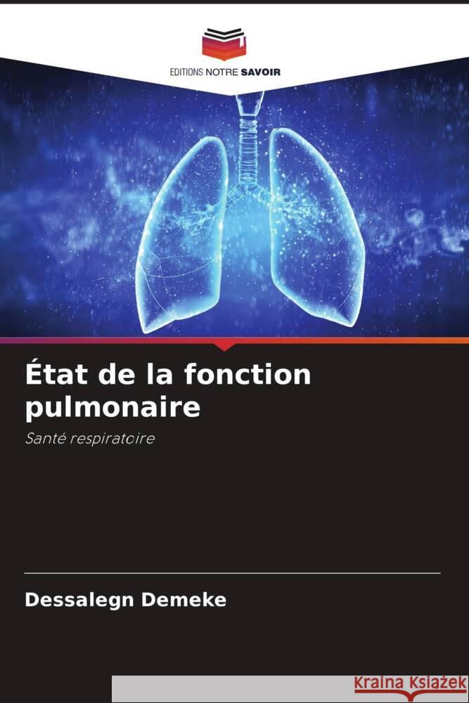 État de la fonction pulmonaire Demeke, Dessalegn 9786204575278 Editions Notre Savoir - książka