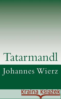 Tatarmandl Johannes Wierz 9781517573317 Createspace - książka