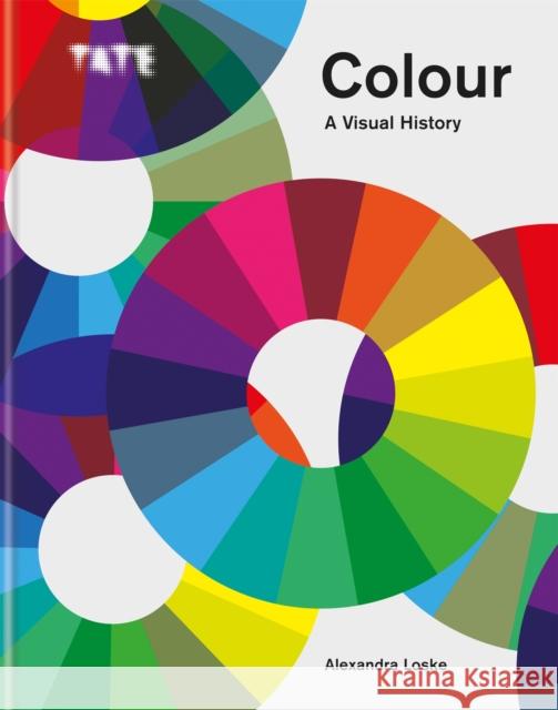 Tate: Colour: A Visual History Loske Alexandra 9781781573990 Octopus Publishing Group - książka