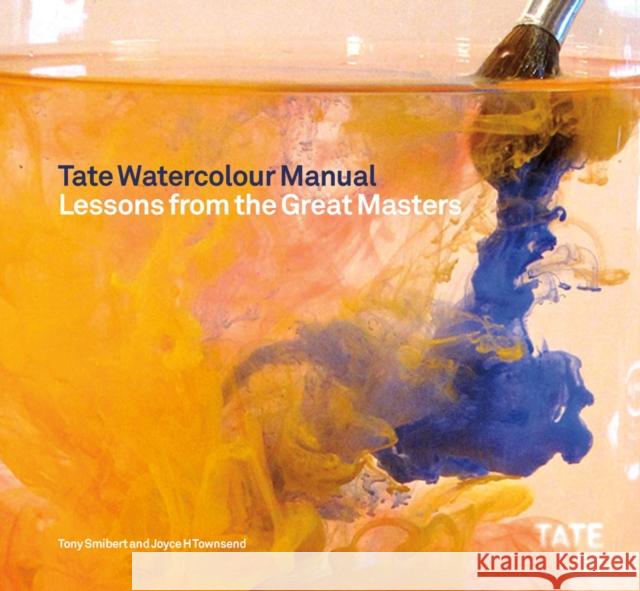 Tate Watercolour Manual: Lessons from the Great Masters Joyce Townsend 9781849760881 Tate Publishing - książka