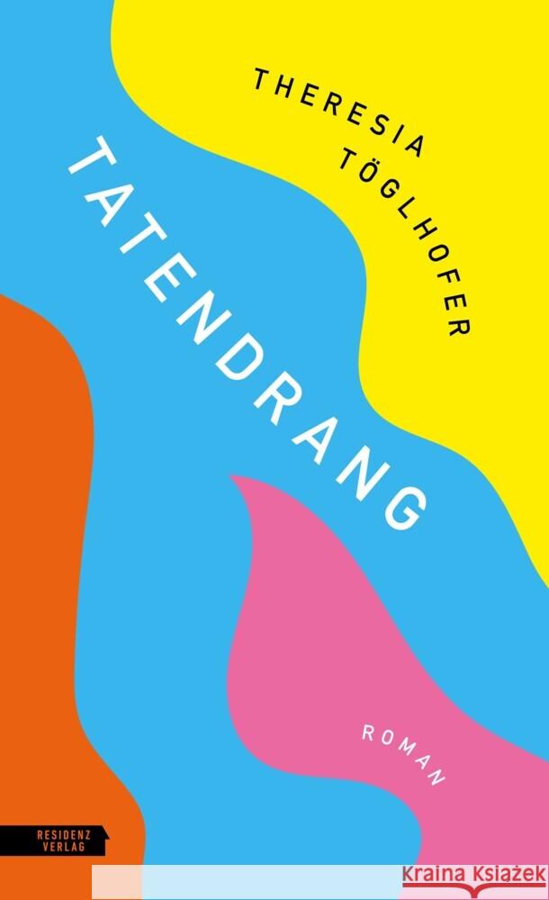 Tatendrang Töglhofer, Theresia 9783701717897 Residenz - książka