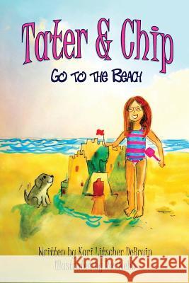 Tater & Chip Go to the Beach Kari Litsche Ros Webb 9780998130736 Mabela Press - książka