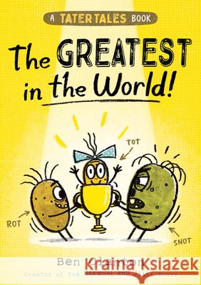 Tater Tales: The Greatest in the World Ben Clanton 9780008646547 HarperCollins Publishers - książka