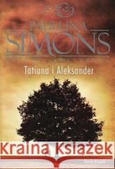 Tatiana i Aleksander (edycja limitowana) Paullina Simons 9788382892925 Świat Książki - książka
