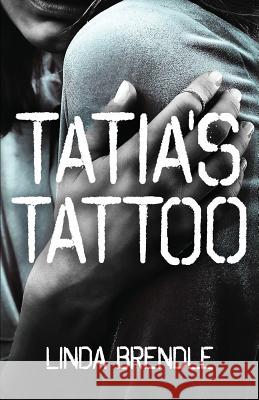 Tatia's Tattoo Linda Brendle 9781945455827 Crowdscribed LLC - książka