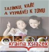 Tatínku, vař! A vyprávěj k tomu Jiří Liška 9788088215752 Mare-Czech - książka