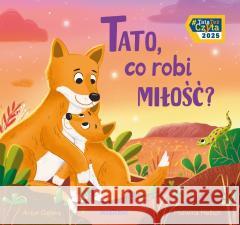 Tato, co robi miłość? Artur Gębka, Malwina Hellich 9788328737600 Magiczne - książka