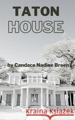 Taton House Candace Nadine Breen 9798784898173 Independently Published - książka