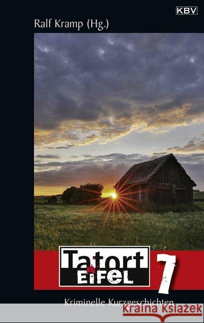 Tatort Eifel. Bd.7 : Kriminelle Kurzgeschichten  9783954414789 KBV - książka