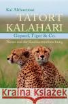 Tatort Kalahari. Gepard, Tiger & Co. Neues aus der Raubkatzenforschung Althoetmar, Kai 9783748546474 epubli