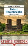 Tatort Rheinbrücke Keiser, Gabriele 9783839204207 Gmeiner-Verlag