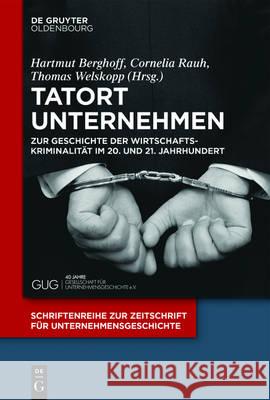 Tatort Unternehmen Berghoff, Hartmut 9783110426731 de Gruyter Oldenbourg - książka