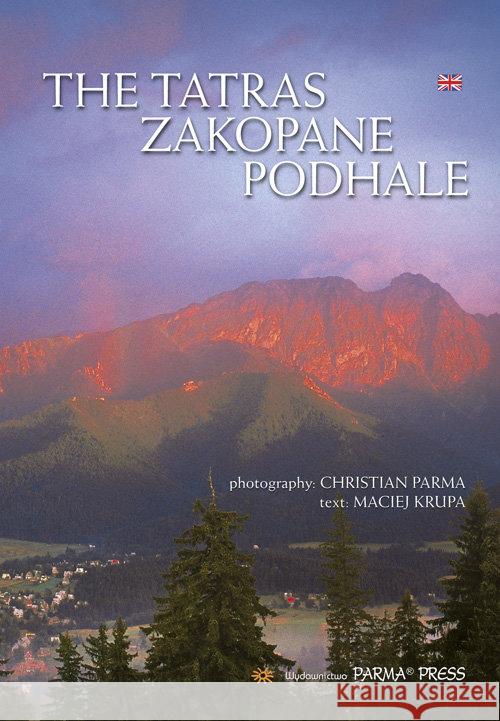 Tatry, Zakopane, Podhale w.angielska Krupa Maciej 9788377771617 Parma Press - książka