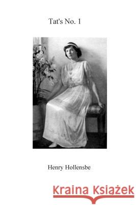 Tat's No. 1 Henry Hollensbe 9781507813355 Createspace - książka