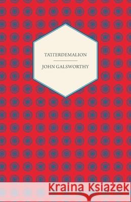 Tatterdemalion John Galsworthy 9781406793123 Pomona Press - książka