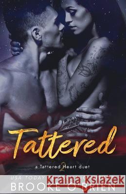 Tattered: A Brother's Best Friend Romance Brooke O'Brien   9781954061163 Author Brooke O'Brien LLC - książka