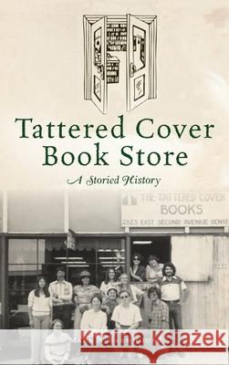 Tattered Cover Book Store: A Storied History Mark A. Barnhouse 9781540250599 History PR - książka