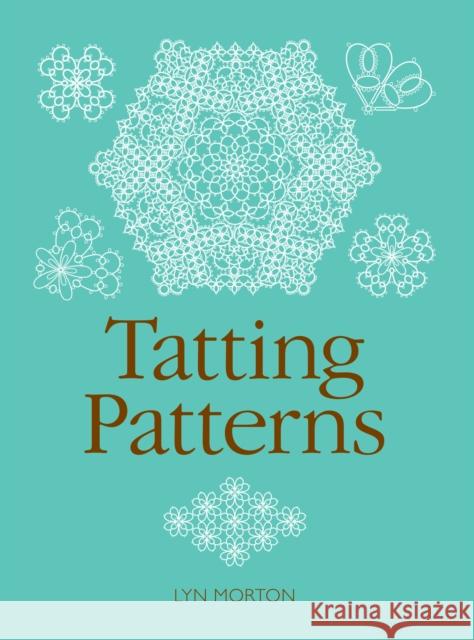 Tatting Patterns Lyn Morton 9781861082619 GMC Publications - książka